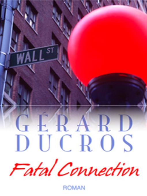Title details for Fatal Connection by Gerard Ducros - Available
